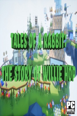 Tales of a Rabbit: The Story of Willie Hop