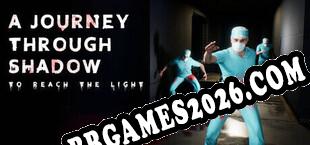 A journey through shadow, to Reach the light. (2025) | RePack por KaSS
