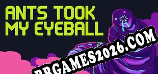 Ants Took My Eyeball (2024/PT-BR/ING/Licenciado)