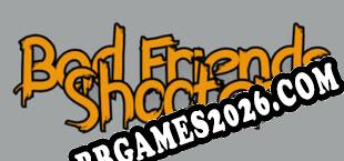 Bad Friends Shooter (2023) | RePack por DOC
