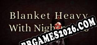 Blanket Heavy With Nightmares (2019/MULTI/RePack por MAZE)