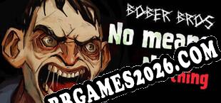 [Bober Bros] No Means Nothing (2025/PT-BR/ING/Licenciado)