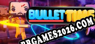 Bullet Time (2021/MULTI/RePack por PHROZEN CREW)