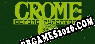 Crome Before Purgatory (2019/PT-BR/ING/Licenciado)