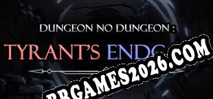 Dungeon No Dungeon Игра заканчивается для тирана (2024/MULTI/RePack por GradenT)