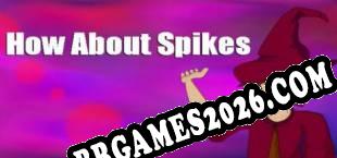 How About Spikes baixar