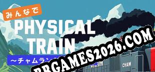 みんなでPhysical TRAIN　～チャムランド国営鉄道～ baixar