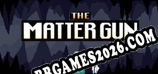The Matter Gun baixar