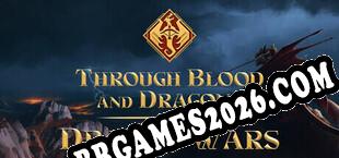 Through Blood and Dragons Dragon Wars (2025/MULTI/RePack por Under SEH)