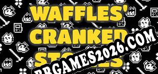 Waffles Cranked Stories (2025/MULTI/RePack por rex922)