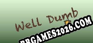 Well Dumb (2025/PT-BR/ING/RePack por KEYGENMUSiC)