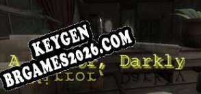 Keygen para A Mirror, Darkly