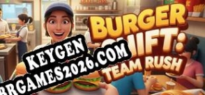 Key generator Burger Shift Team Rush