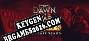 Dawn of War II Retribution – The Last Stand chave de ativação