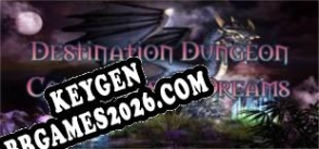 Destination Dungeons Catacombs of Dreams ativador