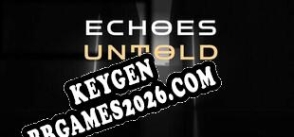 Chave de registro para o jogo Echoes Untold