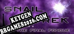 Key generator Snail Trek Chapter 4 The Final Fondue