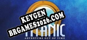 Titanic Adventure Out Of Time chave gratuita