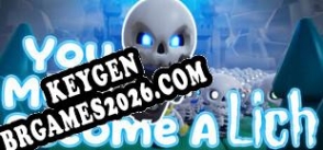 Gerador de CD Key para You Must Become A Lich
