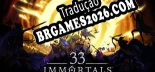 33 Immortals - Localização em Português Brasileiro (texto + dublagem)