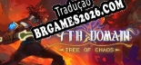7th DomainTree of Chaos PT-BR/ENG - Localização em Português Alternável