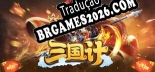 Tradução 三国计-Q萌回合制卡牌 [Texto/Áudio] - Versão Atualizada