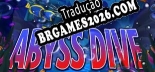 Tradução Abyss Dive | Tradução de Qualidade da Comunidade