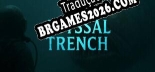 Tradução Abyssal Trench - Tradução Completa para Português Brasileiro