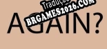 Again - Tradução Completa do Jogo (2018)