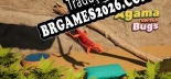 Agama versus Bugs - Localização em Português | Instalação em 5 minutos