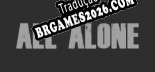 All Alone VR PT-BR - Português Brasileiro para o Jogo