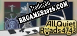 Tradução All Quiet Roads - Tradução de texto e dublagem para português