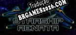 ANCIENT SOULS Starship Renata PT-BR/ENG - Localização em Português Alternável