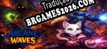 Tradução Arcane waves [Texto/Áudio] - Versão Atualizada