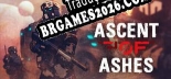Ascent of Ashes Tradução Completa - Jogue Confortavelmente em Português!