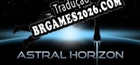 Astral Horizon em Português - Localização Completa para PC