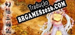 Tradução 幻想三国志 - Tradução Completa para Português Brasileiro