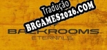 Tradução Backrooms Eternals - Tradução de texto e dublagem para português