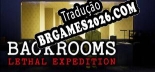 Tradução Backrooms Lethal Expedition [SUPPLEX] - Adicionar Português ao Jogo