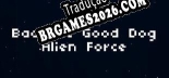 Tradução Bad Cat Good Dog Alien Force | Tradução de Todos os Textos e Menus