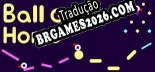 Tradução Ball Go Home - Tradução de texto e dublagem para português
