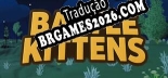 Tradução Battle Kittens por EPSiLON - Tradução Profissional