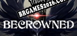 Tradução BECROWNED [Última Versão] - Interface + legendas