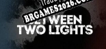 Between Two Lights Localização - Interface e Dublagem em Português