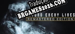 Tradução Beyond Enemy Lines Remastered Edition | Tradução de Todos os Textos e Menus