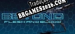 Beyond Flesh and Blood Episode 1 - Português Brasileiro (Interface + Diálogos + Legendas)