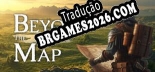 Tradução Beyond the Map [PC] - Versão Gratuita em Português