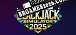 Blackjack Simulator 2025 PT-BR - Português Brasileiro para o Jogo