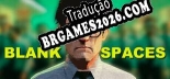 Tradução Blank Spaces - Tradução Completa para Português Brasileiro