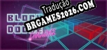 Tradução Block Dodge Challenge v1.0 - Tradução de Qualidade
